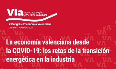 La economa valenciana desde la COVID-19: los retos de la transicin energtica en la industria