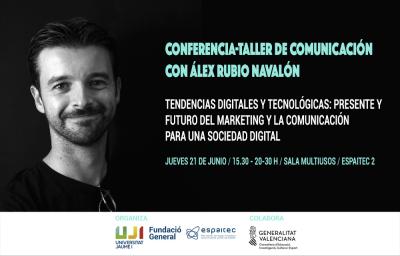 Taller sobre comunicacin, marketing y tendencias digitales con Alex Rubio