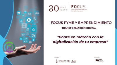 Focus Pyme y Emprendimiento "Ponte en marcha con la digitalizacin de tu empresa"