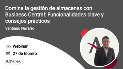 Domina la gestin de almacenes con Business Central: Funcionalidades clave y consejos prcticos