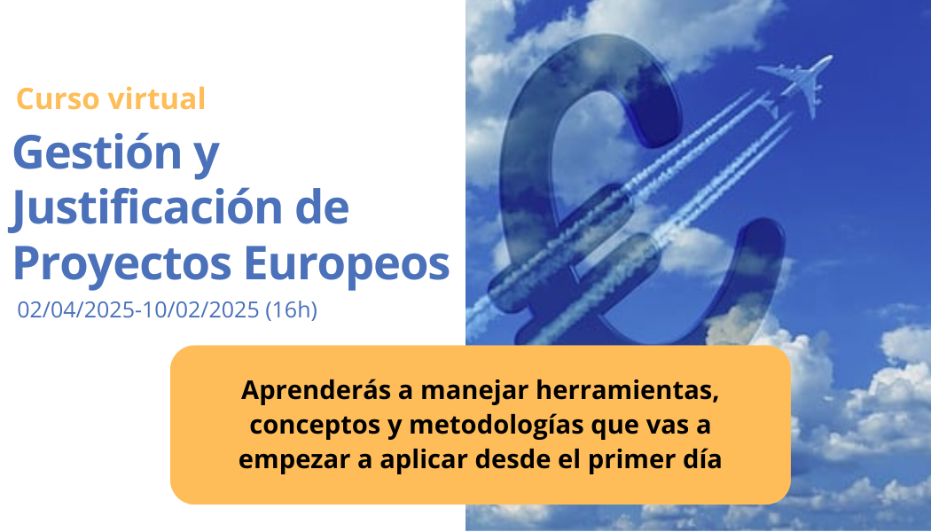 Curso Gestión y Justificación Económica y Técnica de Proyectos Europeos
