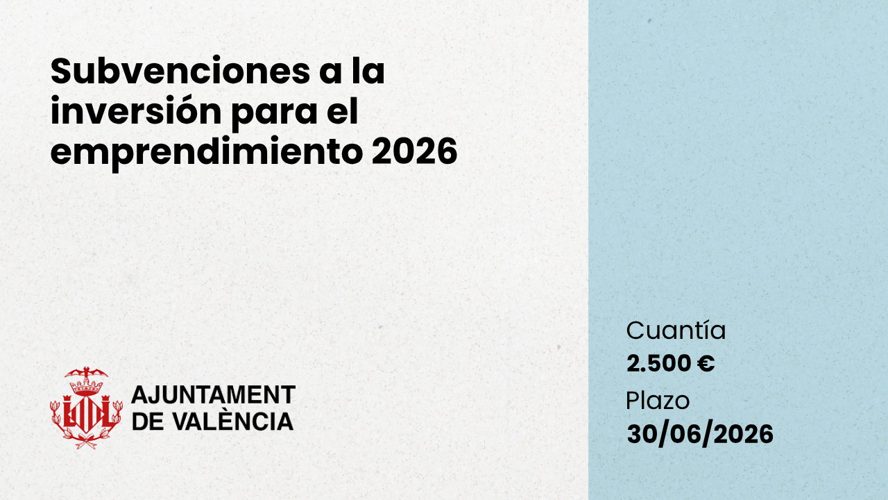 Ayudas a la inversión para el emprendimiento 2026 Valencia