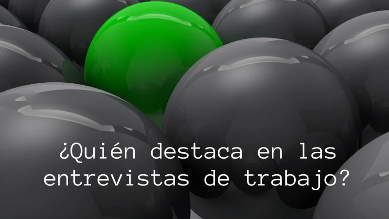 Qu hacer para destacar en las entrevistas de trabajo?