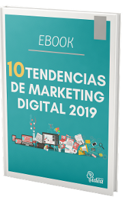 Ebook Gratuito 10 Tendencias Marketing Digital 2019